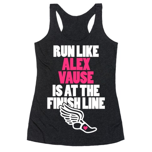 Run Like Alex Vause Is At The Finish Line Racerback Tank Top