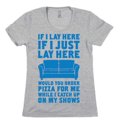 If I Just Lay Here Womens T-Shirt