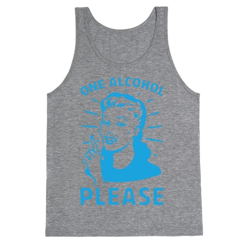 One Alcohol Please Tank Top