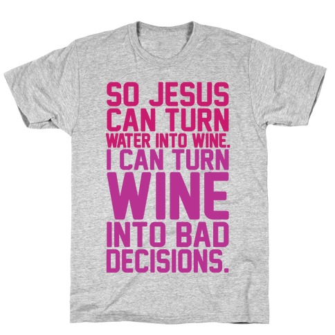 Water Into Wine T-Shirt