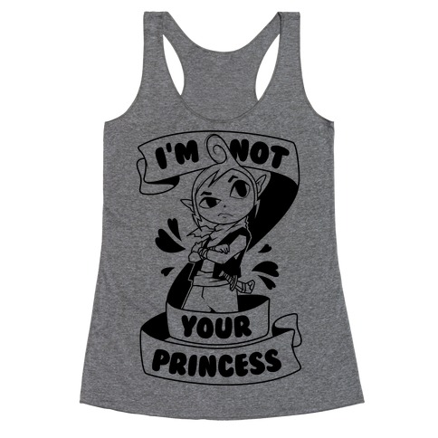 I'm Not Your Princess (Tetra) Racerback Tank Top