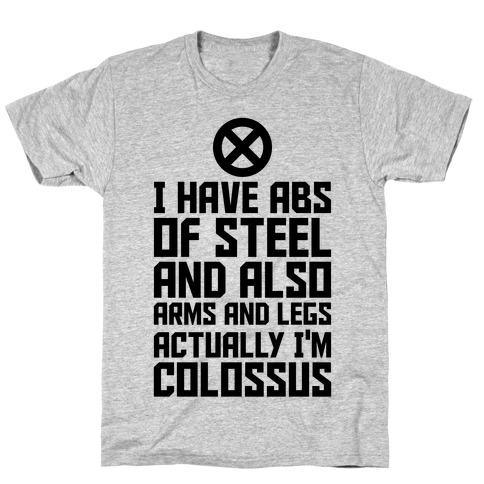 Actually I'm Colossus T-Shirt