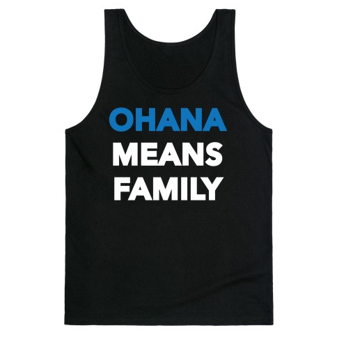 Ohana Means Family Tank Top