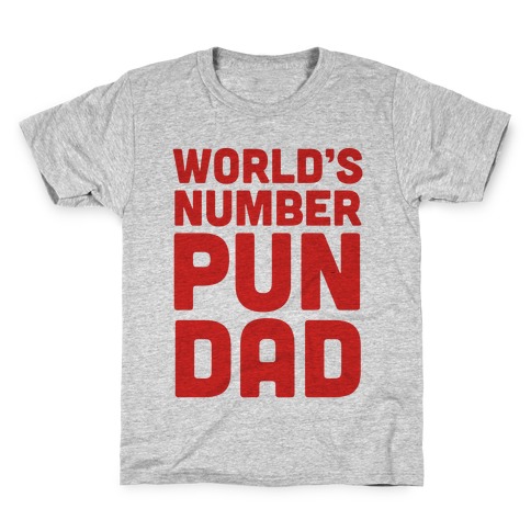 World's Number Pun Dad Kids T-Shirt