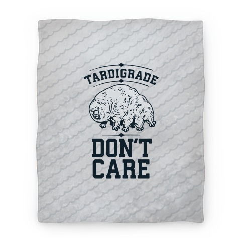 Tardigrade Don't Care Blanket