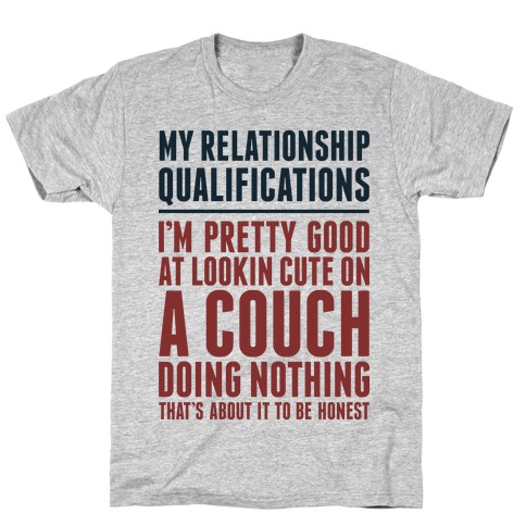 Relationship Qualifications T-Shirt