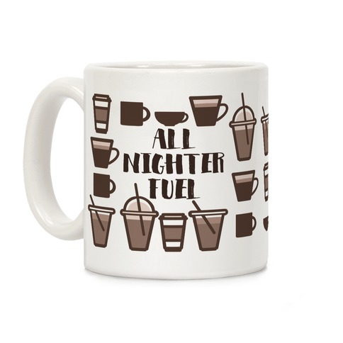 All Nighter Fuel Coffee Mug