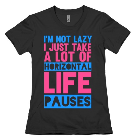 I'm Not Lazy Womens T-Shirt