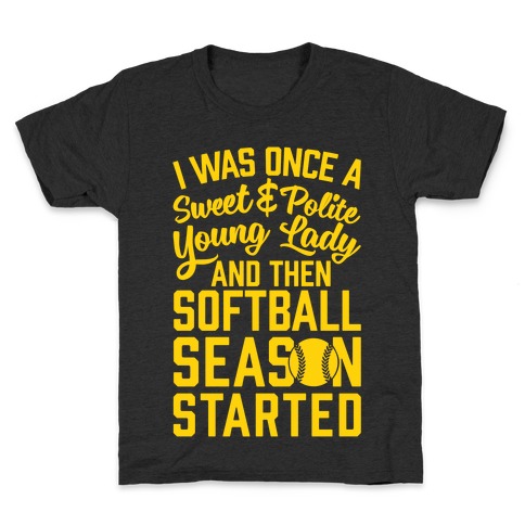 ...And Then Softball Season Started Kids T-Shirt
