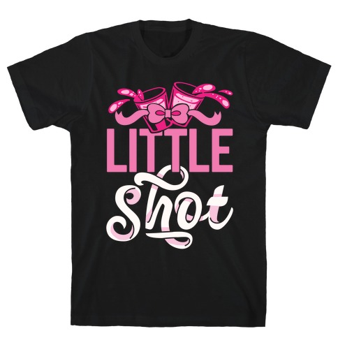 Little Shot (Sorority) T-Shirt