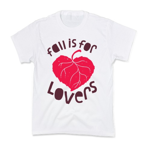 Fall Is For Lovers Kids T-Shirt
