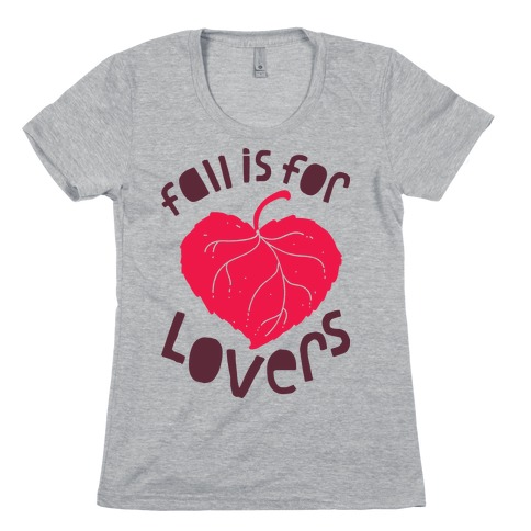 Fall Is For Lovers Womens T-Shirt