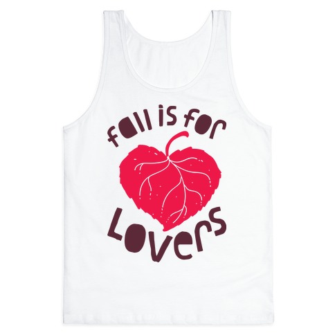 Fall Is For Lovers Tank Top