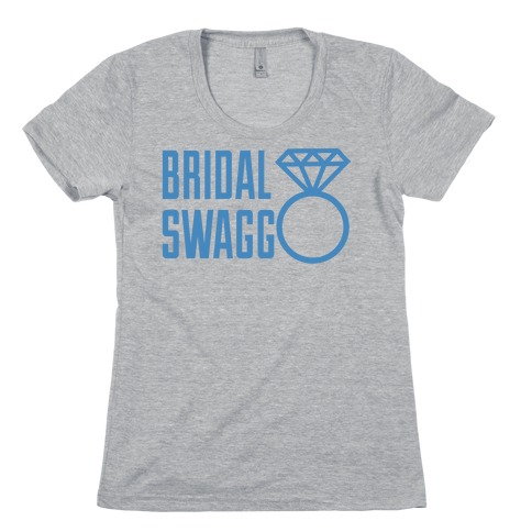 Bridal Swagg Womens T-Shirt