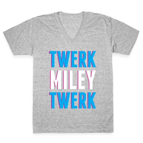 Twerk, Miley, Twerk V-Neck Tee Shirt