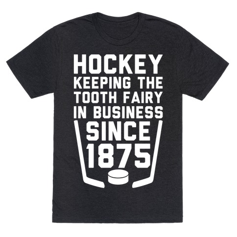 https://images.lookhuman.com/render/standard/8640240040358394/6010-heathered_black-md-t-hockey-keeping-the-tooth-fairy-in-business.jpg