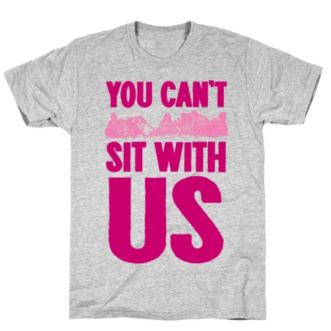 You Can't Sit With Us Last Supper T-Shirts | LookHUMAN