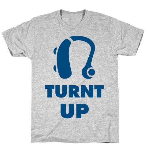 Turnt Up Hearing Aid T-Shirt