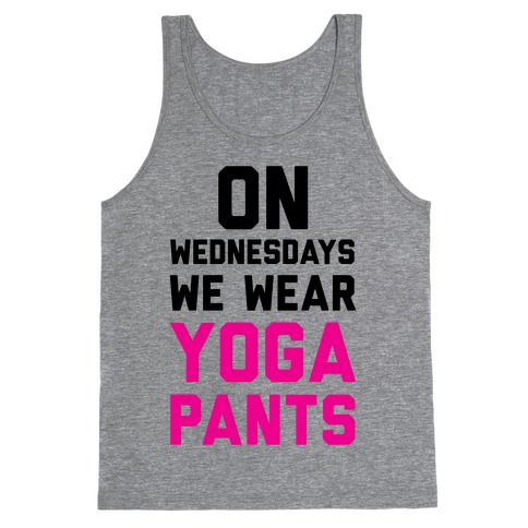 On Wednesdays We Wear Yoga Pants Tank Top