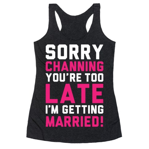 Sorry Channing Racerback Tank Top