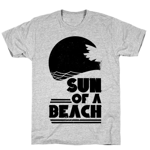 Sun of a Beach T-Shirt