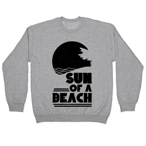 Sun of a Beach Pullover