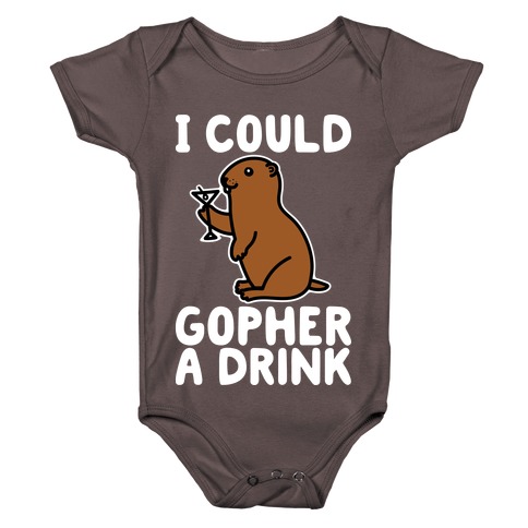 I Could Gopher A Drink Baby One-Piece