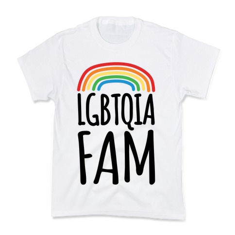 LGBTQIA FAM Kids T-Shirt