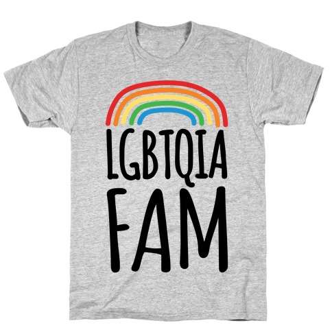 LGBTQIA FAM T-Shirt