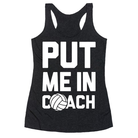 Put Me In Coach (Volleyball) Racerback Tank Top