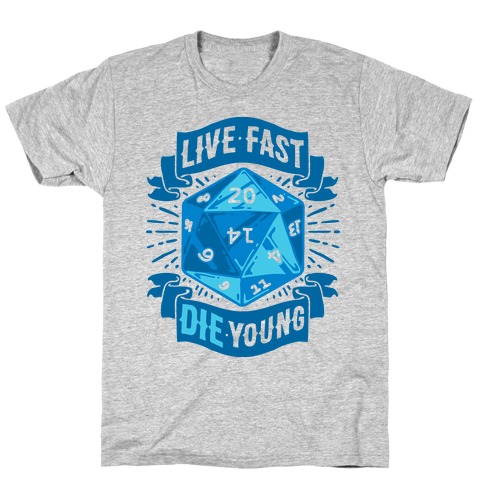 Live Fast Die Young D20 T-Shirt