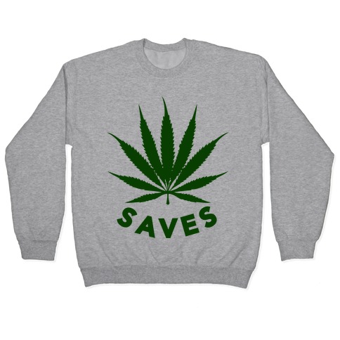 Weed Saves Pullover