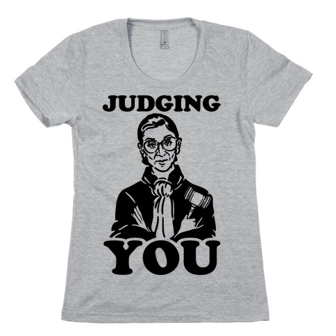 Judging You Womens T-Shirt