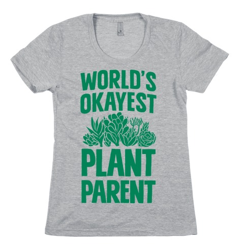 Worlds Okayest Plant Parent Womens T-Shirt