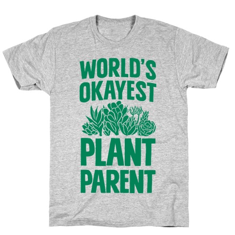 Worlds Okayest Plant Parent T-Shirt