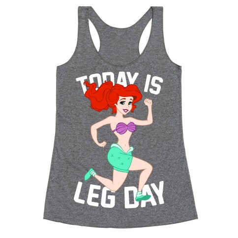 Today Is Leg Day Racerback Tank Top