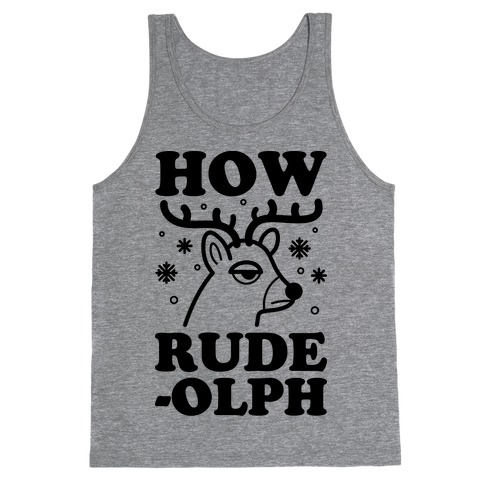 How Rude-olph Tank Top