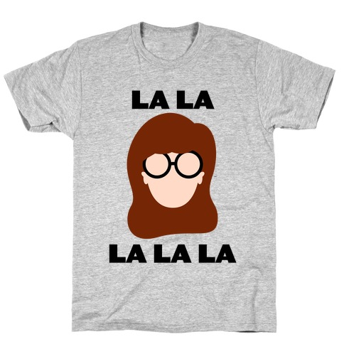 La La La (Daria) T-Shirt