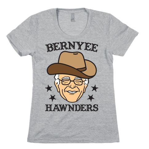 Bernyee Hawnders (Cowboy Bernie Sanders) Womens T-Shirt
