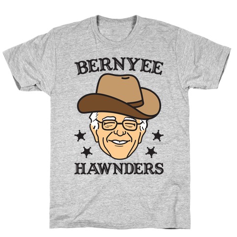Bernyee Hawnders (Cowboy Bernie Sanders) T-Shirt