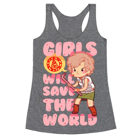 Girls Will Save The World Racerback Tank Top