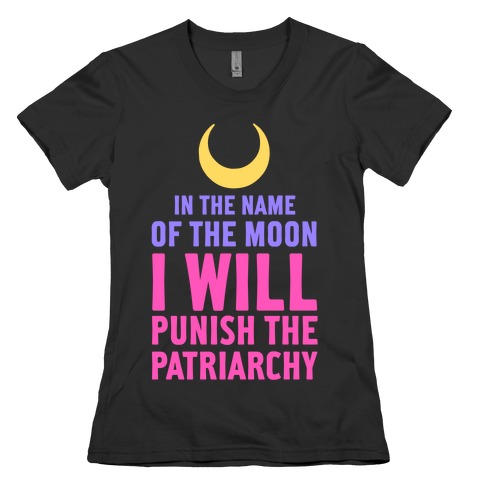 In the Name of the Moon Womens T-Shirt