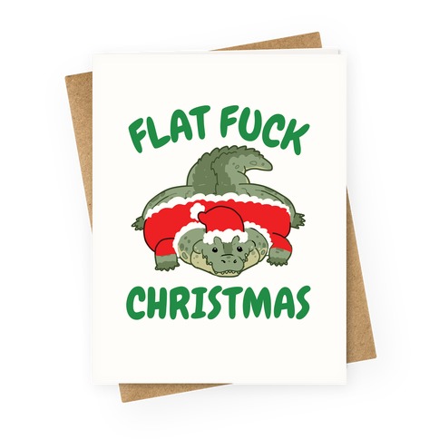 Flat F*** Christmas Greeting Card