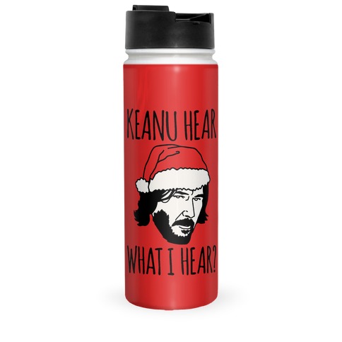Keanu Hear What I Hear Parody Travel Mug