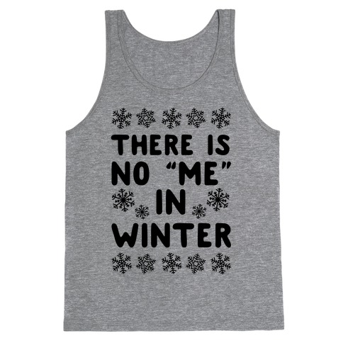 There Is No "Me" In Winter Tank Top