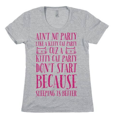 Ain't No Party Like A Kitty Party Womens T-Shirt