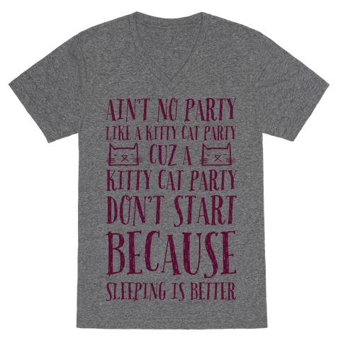 Ain't No Party Like A Kitty Party V-Neck Tee Shirt