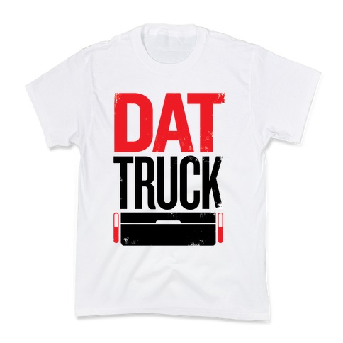 Dat Truck Kids T-Shirt