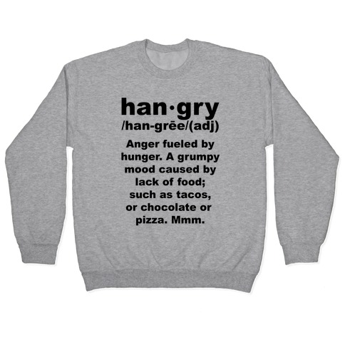 Hangry Definiton Pullover