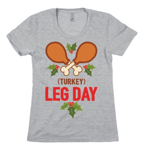 (Turkey) Leg Day Womens T-Shirt